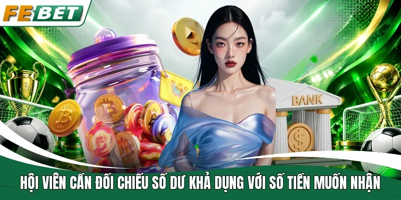Rút Tiền Fe Bet | Cách Thiết Lập Giao Dịch Nhanh Gọn 2 Hội viên cần đối chiếu số dư khả dụng với số tiền muốn nhận