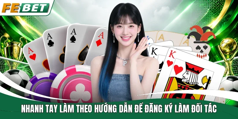 Đại Lý Fe bet - Cơ Hội Hợp Tác Nhận Hoa Hồng Cực Cao 3 Nhanh tay làm theo hướng dẫn để đăng ký làm đối tác
